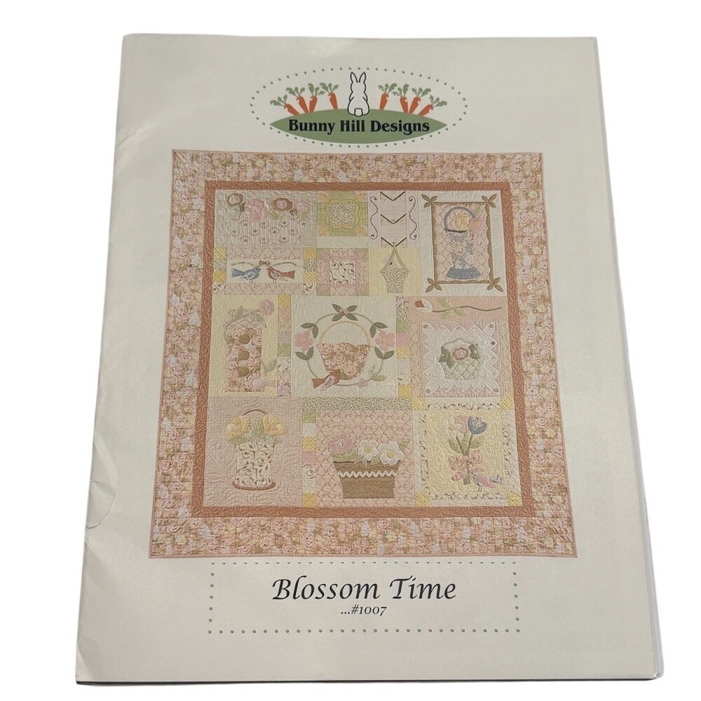 Bunny Hill Designs Blossom Time Applique Quilt Pattern Booklet 58x63 Uncut